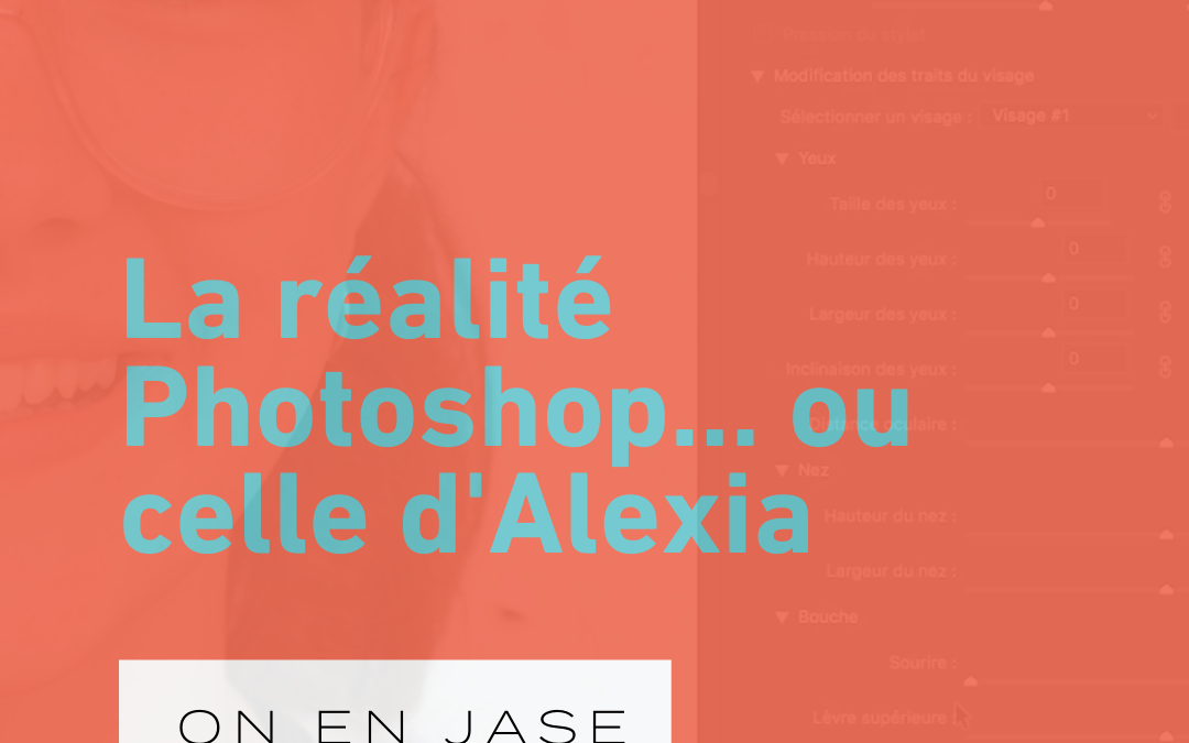 La réalité Photoshop… ou celle d’Alexia