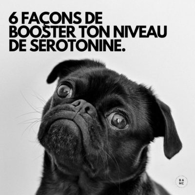 6 façons de booster ton niveau de sérotonine