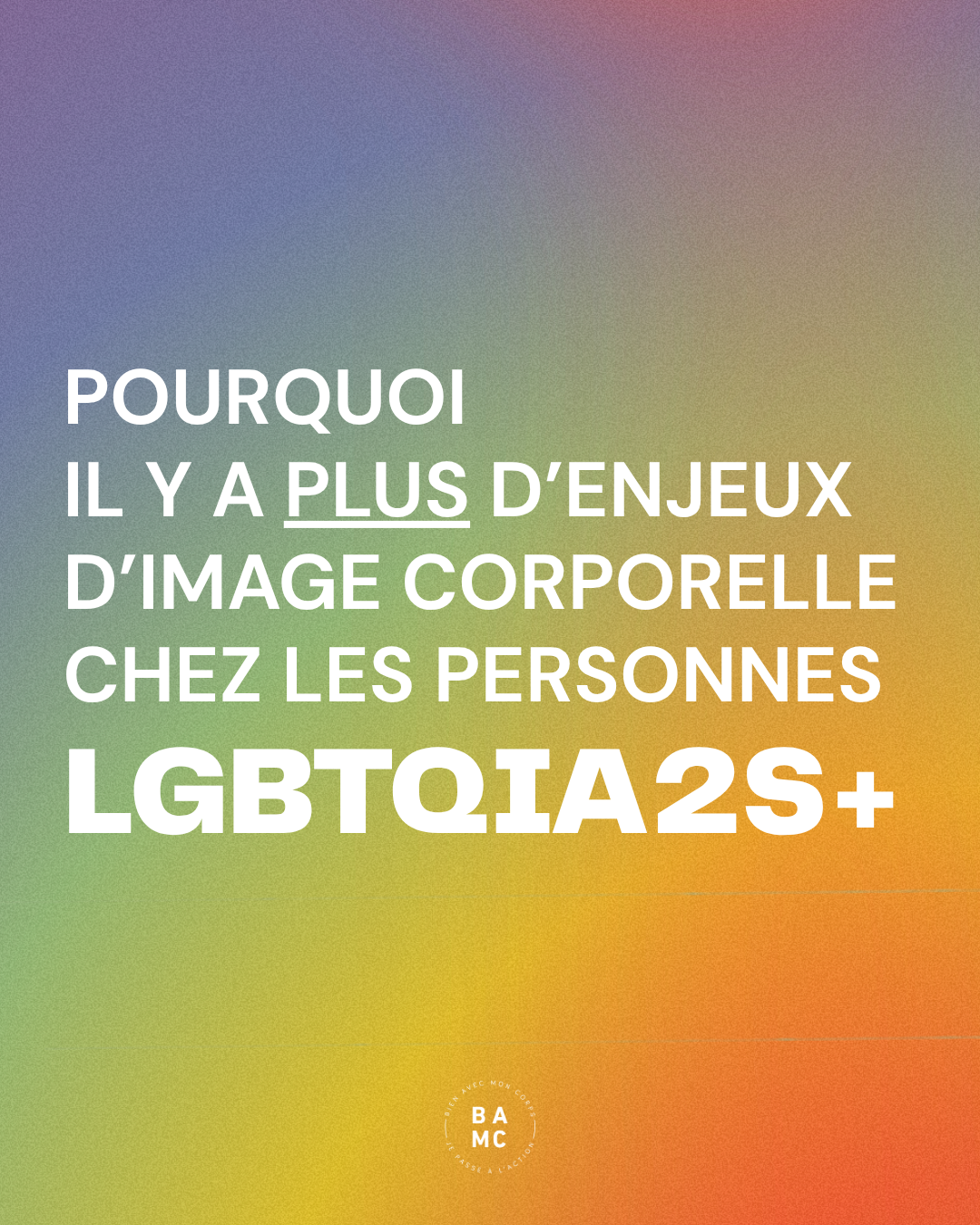 Pourquoi il y a plus d’enjeux d’image corporelle chez les personnes LGBTQIA2S+?